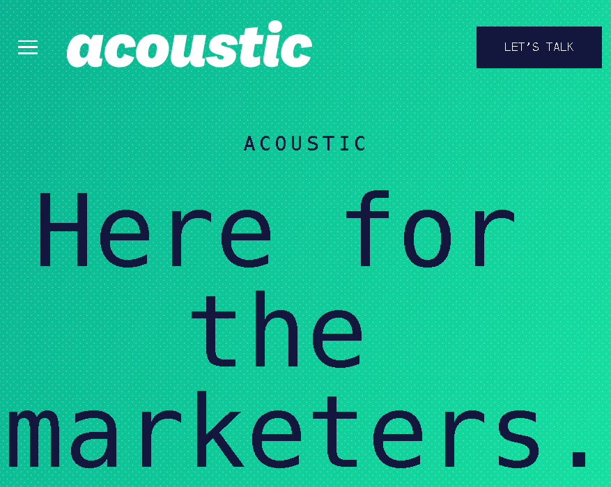 Main page of Acoustic, spelling out 'Here for the marketers' in gigantic font